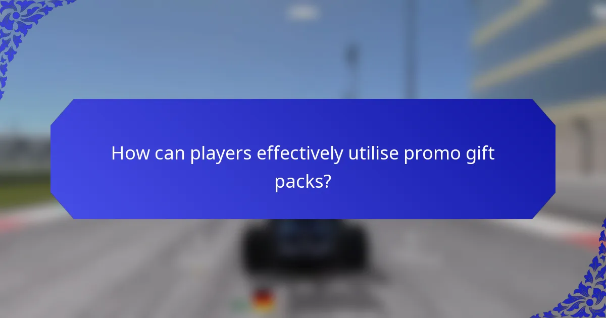 How can players effectively utilise promo gift packs?