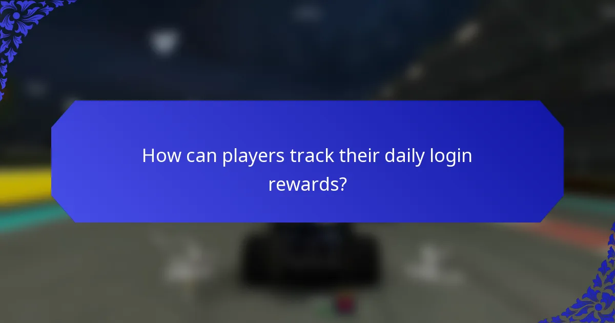 How can players track their daily login rewards?