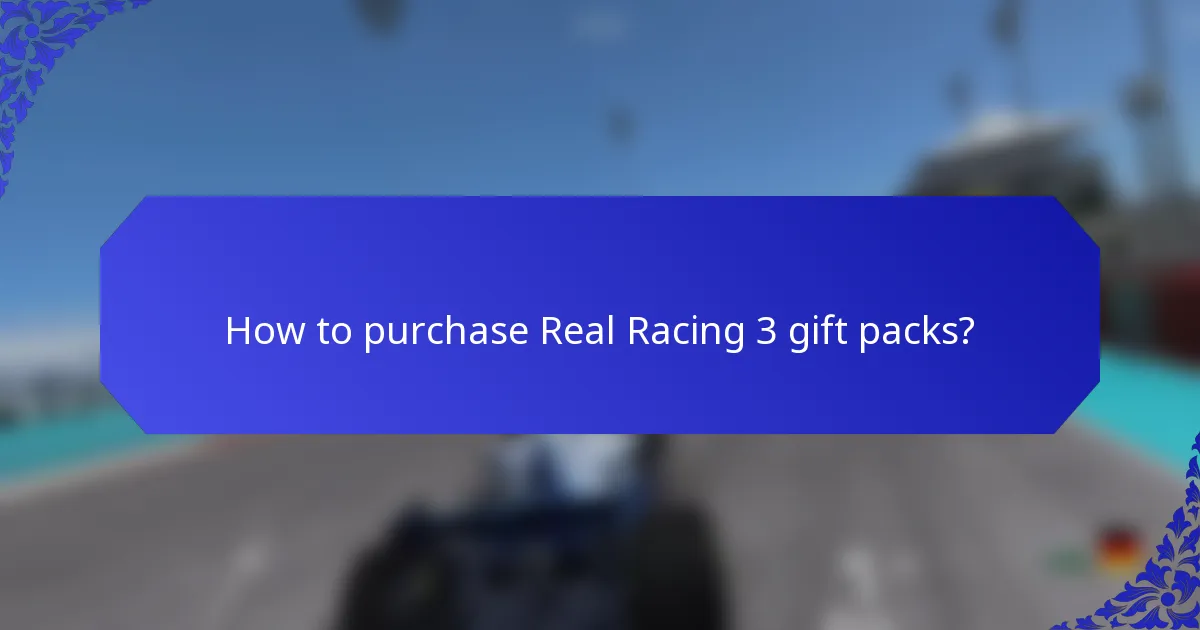 How to purchase Real Racing 3 gift packs?
