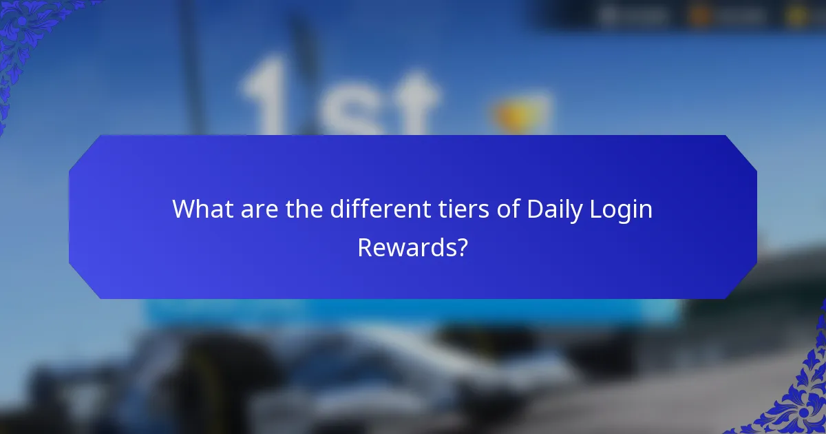 What are the different tiers of Daily Login Rewards?