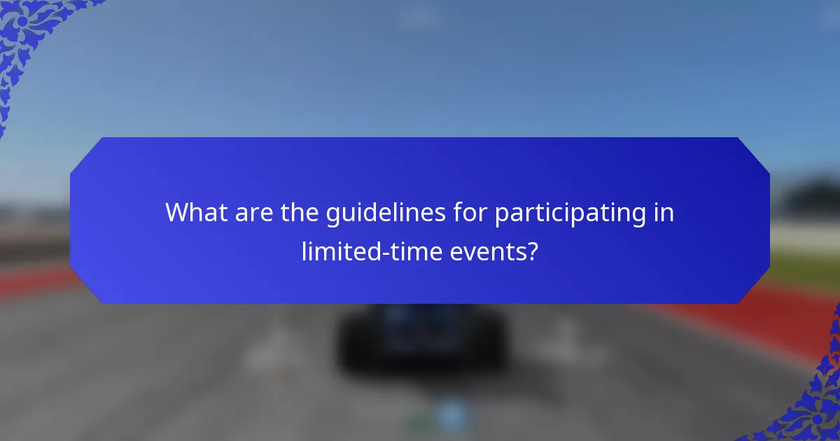 What are the guidelines for participating in limited-time events?
