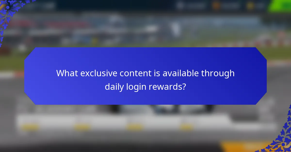 What exclusive content is available through daily login rewards?