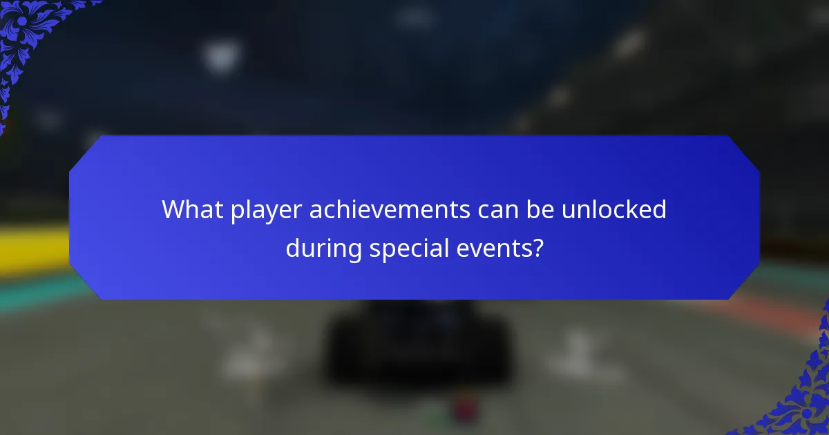 What player achievements can be unlocked during special events?