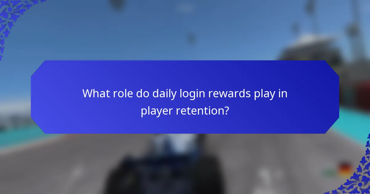 What role do daily login rewards play in player retention?