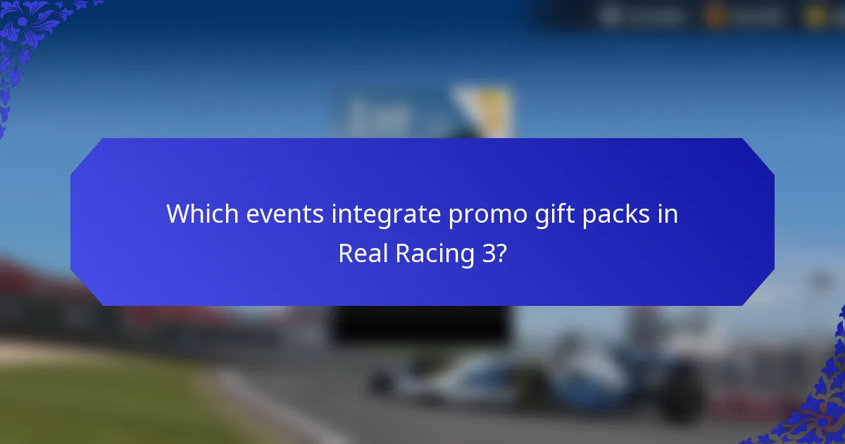 Which events integrate promo gift packs in Real Racing 3?