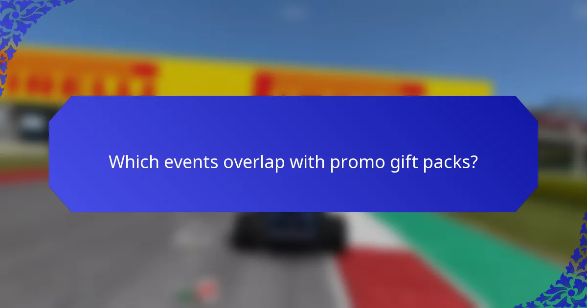 Which events overlap with promo gift packs?