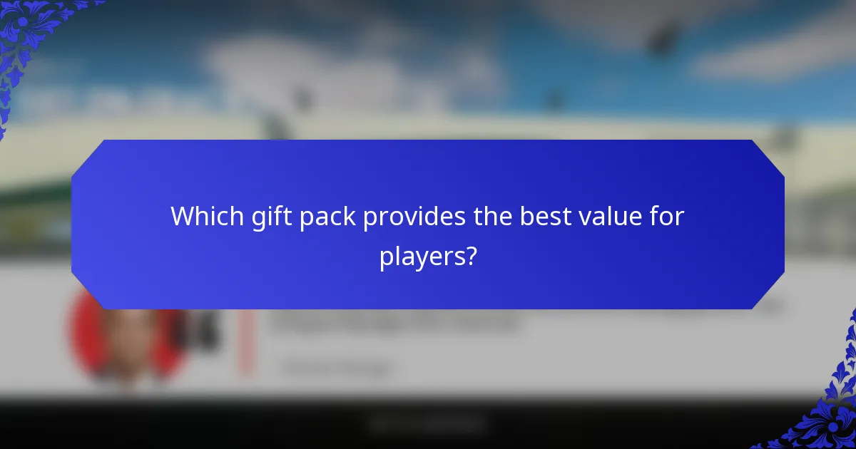 Which gift pack provides the best value for players?